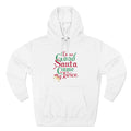 I'm So Good Santa Came Twice - Hoodie