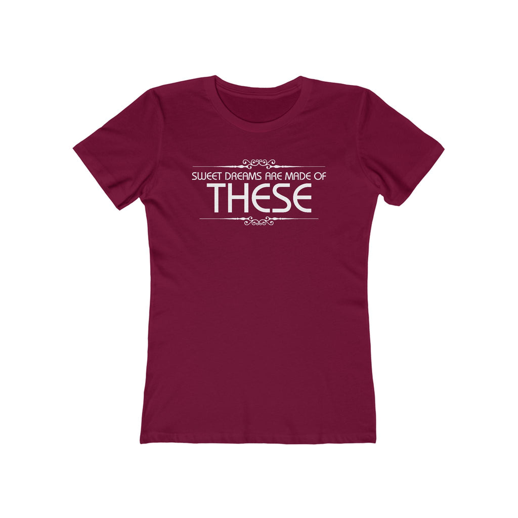 Sweet Dreams Are Made Of These - Women’s T-Shirt
