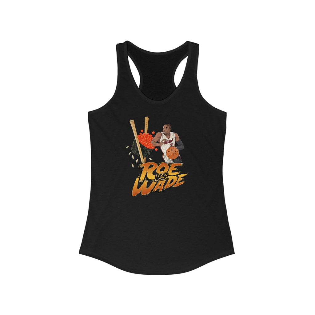 Roe Vs. Wade  - Women's Racerback Tank