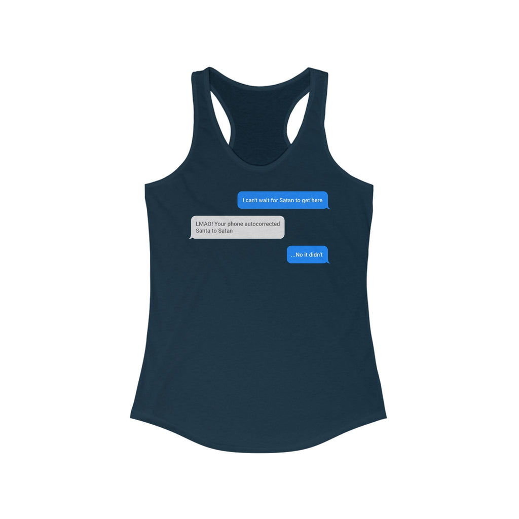 I Can't Wait For Satan To Get Here - Women’s Racerback Tank