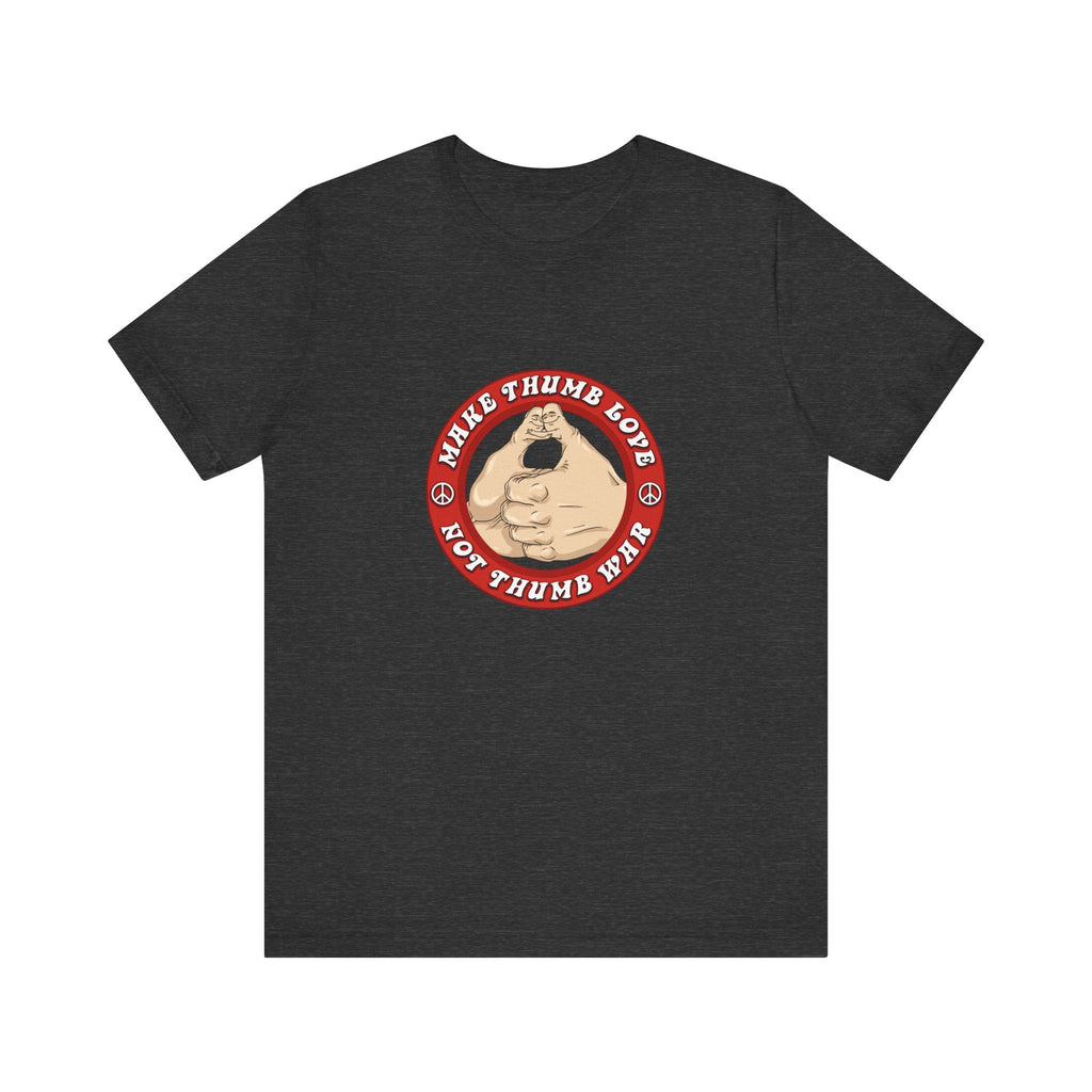Make Thumb Love - Not Thumb War - Men's T-Shirt