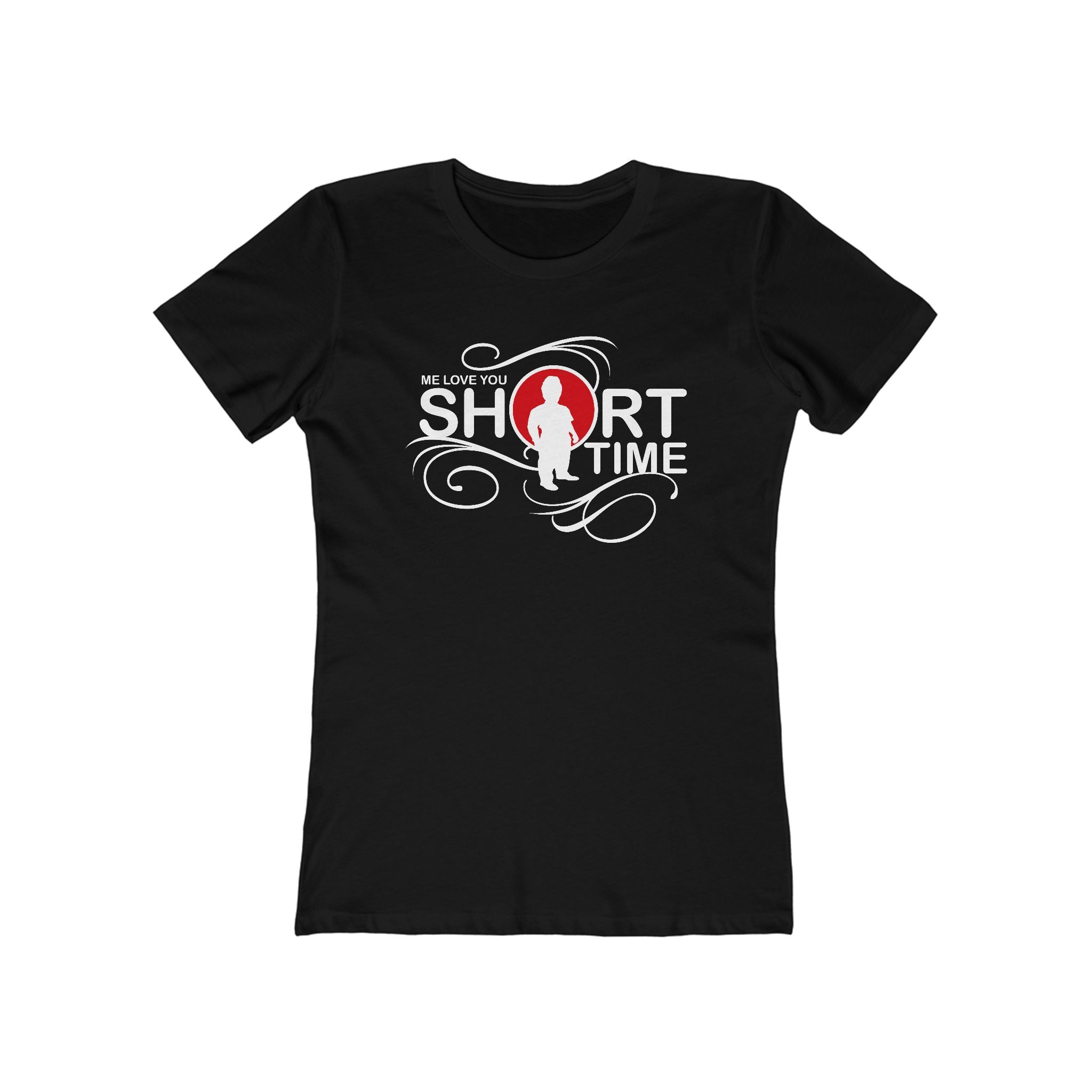 Me Love You Short Time - Women’s T-Shirt