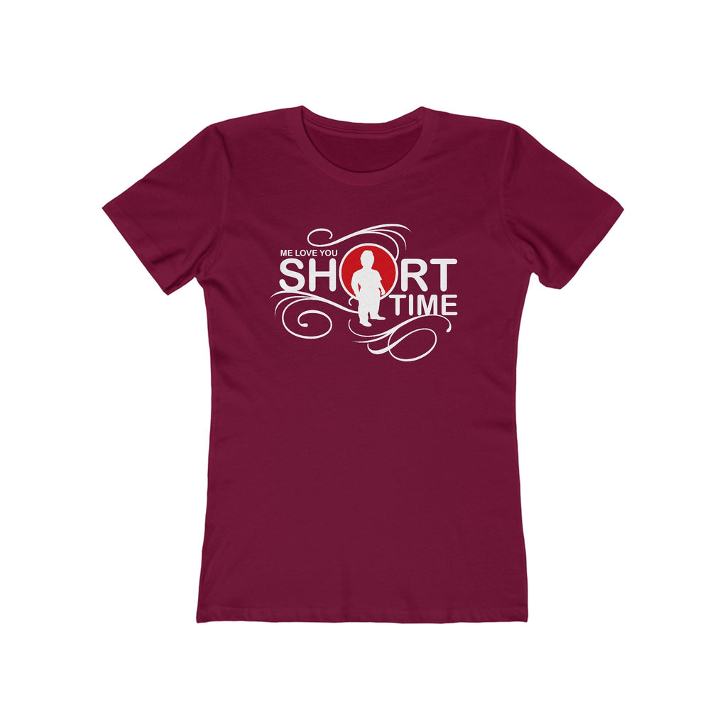 Me Love You Short Time - Women’s T-Shirt