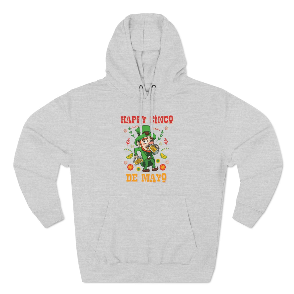 Happy Cinco De Mayo! (St. Patrick's Day) - Hoodie