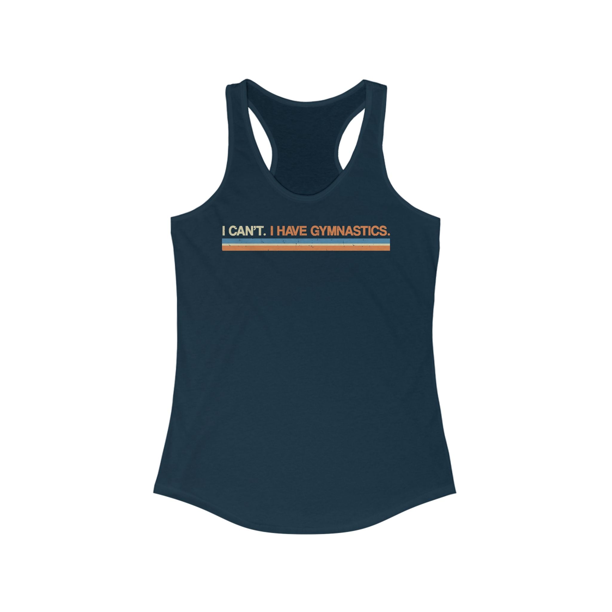 I Can't. I Have Gymnastics. - Women’s Racerback Tank