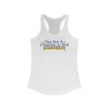 You Are A Creation Of God - When He Was On Meth - Women's Racerback Tank