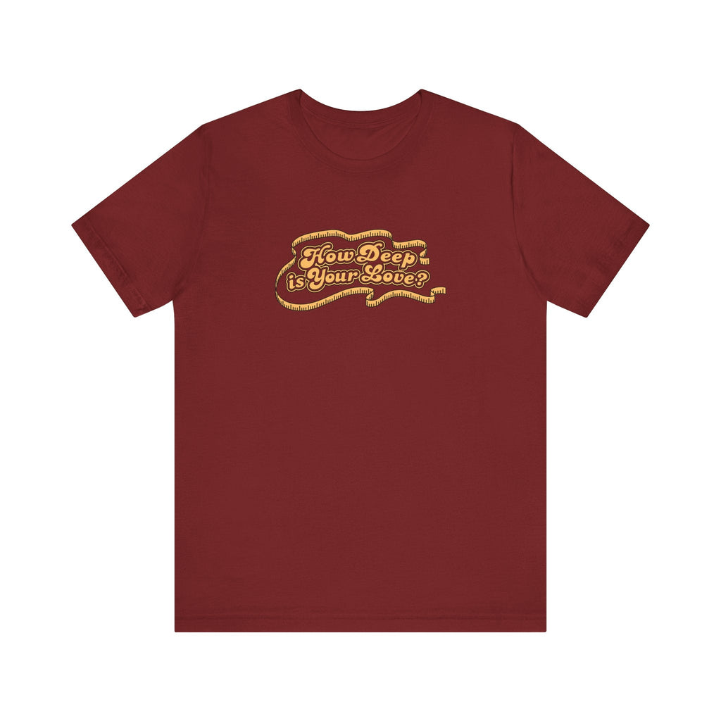 How Deep Is Your Love? - Men's T-Shirt