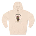 I'd Rather Be Fighting The Man - Hoodie