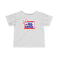 Now That I'm Safe I'm Pro Choice - Baby T-Shirt