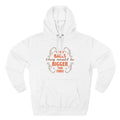 If I Had Balls They Would Be Bigger Than Yours - Hoodie