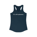 It's Self-Explanatory - Women's Racerback Tank