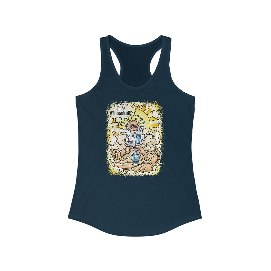 Dude... Who Made Me? - Women's Racerback Tank