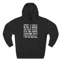 There's A Party In My Pants And You're... Oh Jeez It's The Cops! - Hoodie