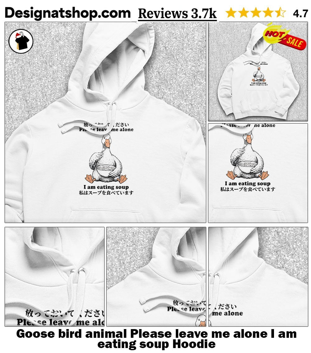 Goose bird animal Please leave me alone I am eating soup shirt