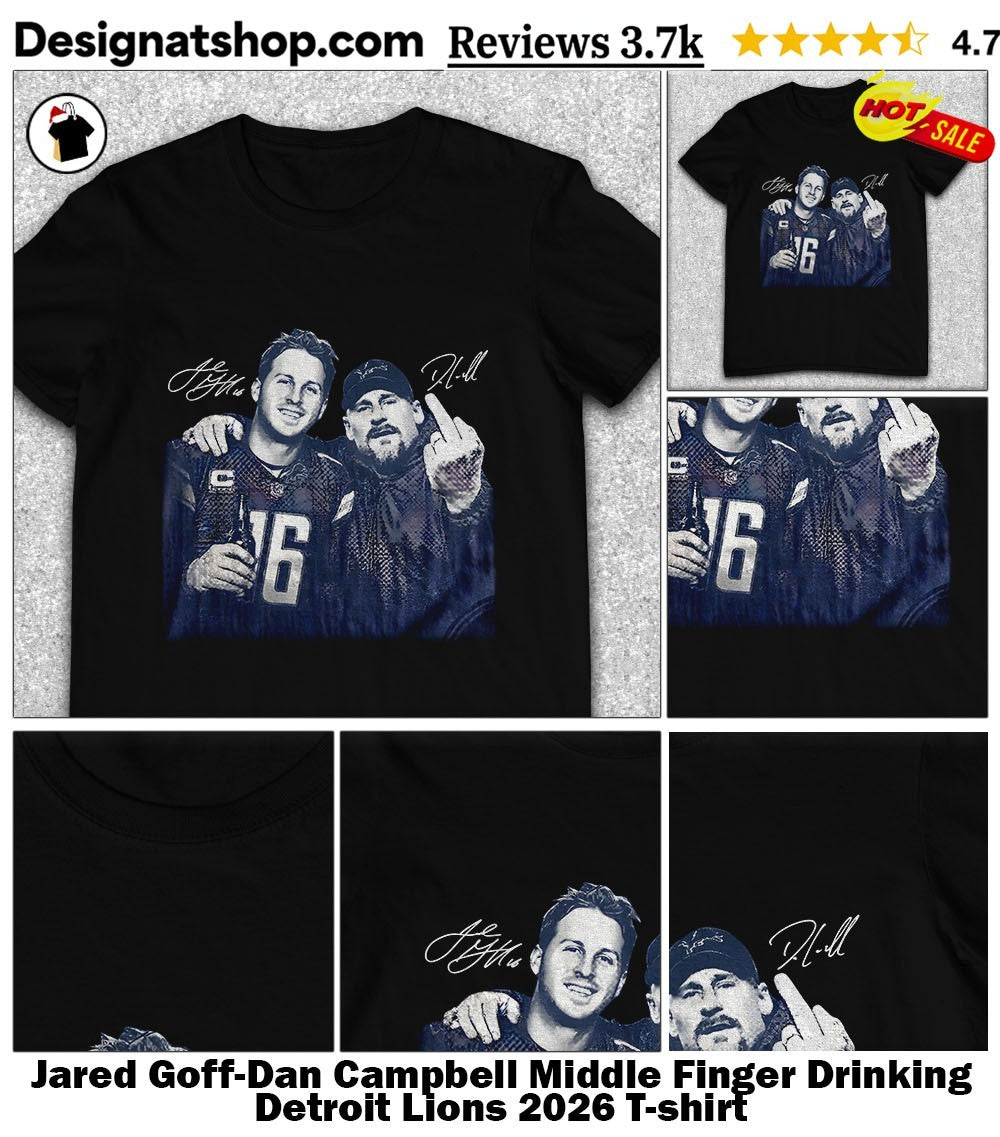 Jared Goff-Dan Campbell Middle Finger Drinking Detroit Lions 2026 shirt
