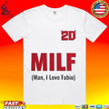 20 Milf Man I Love Fabio T-shirt