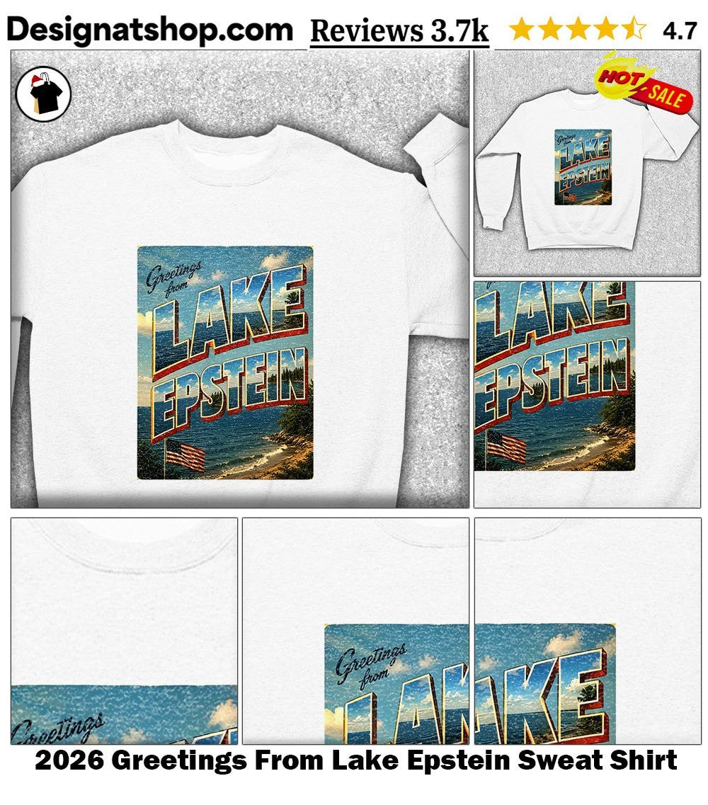 2026 Greetings From Lake Epstein shirt