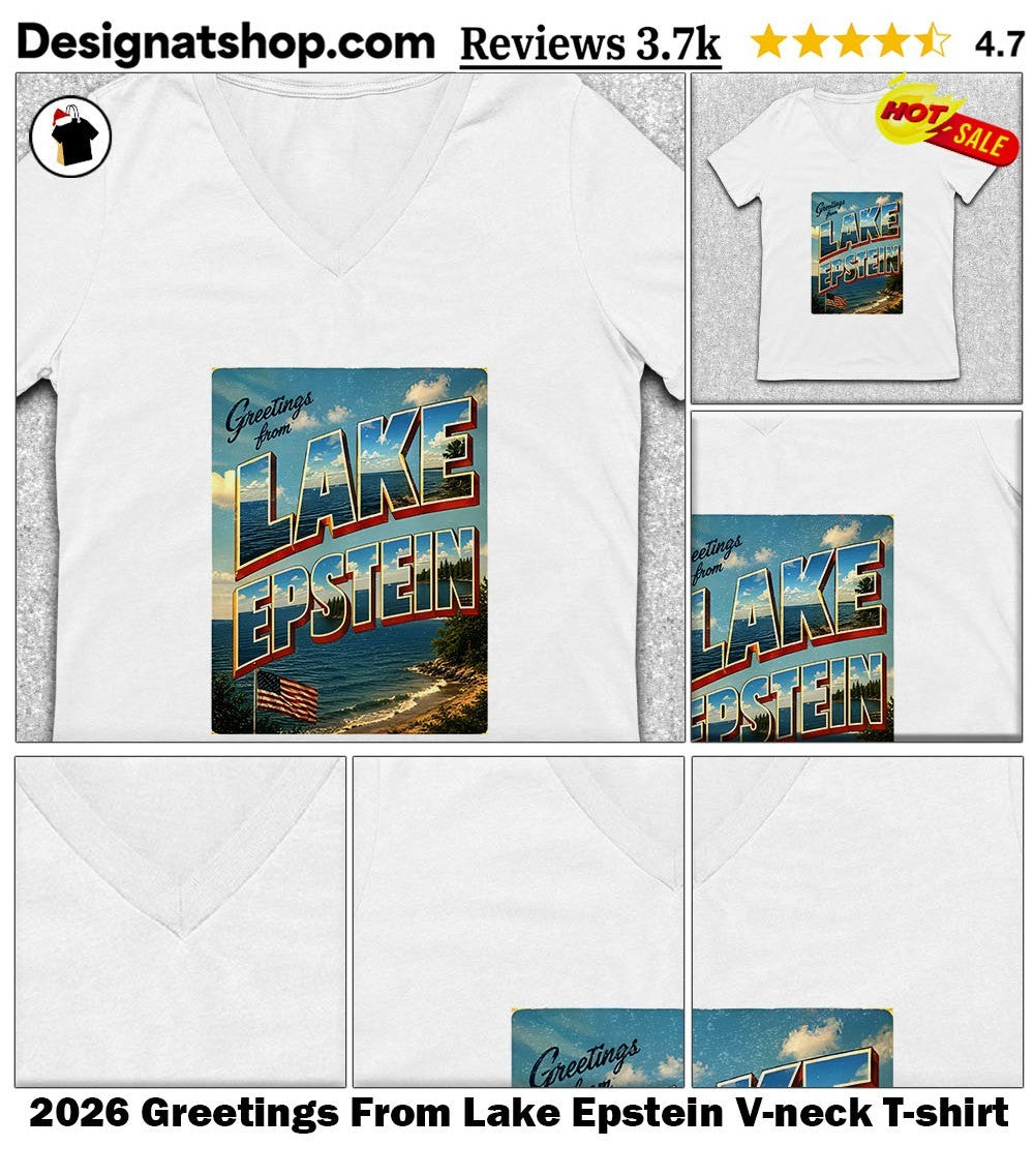 2026 Greetings From Lake Epstein shirt