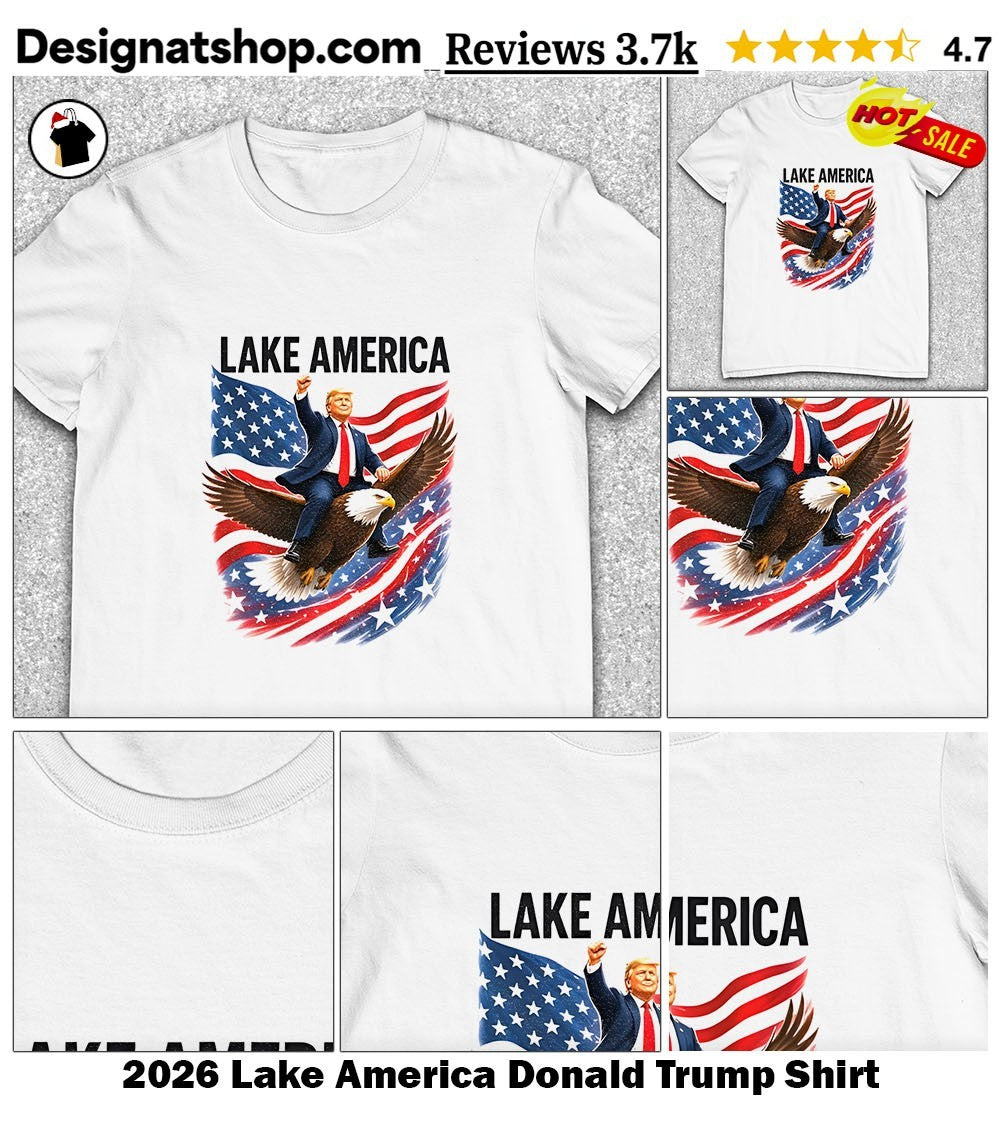 2026 Lake America Donald Trump Shirt