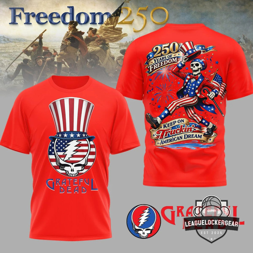 Grateful Dead Freedom 250 Years Keep on Truckin’ T-Shirt