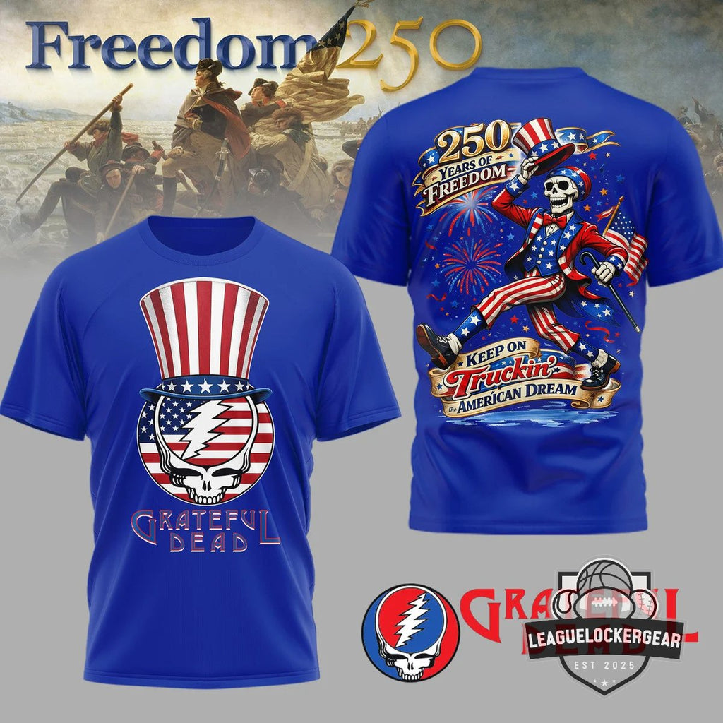 Grateful Dead Freedom 250 Years Keep on Truckin’ T-Shirt
