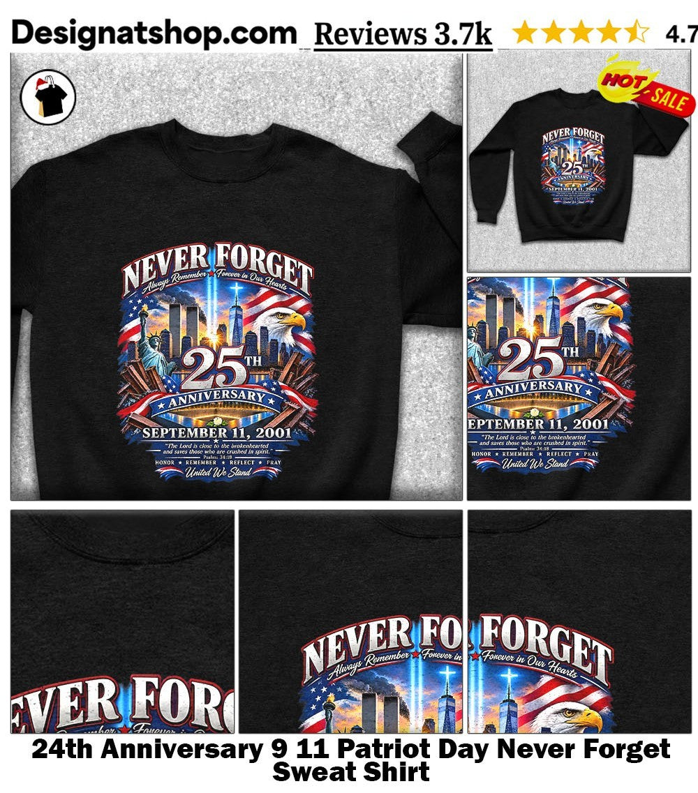 24th Anniversary 9 11 Patriot Day Never Forget shirt