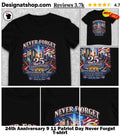 24th Anniversary 9 11 Patriot Day Never Forget shirt