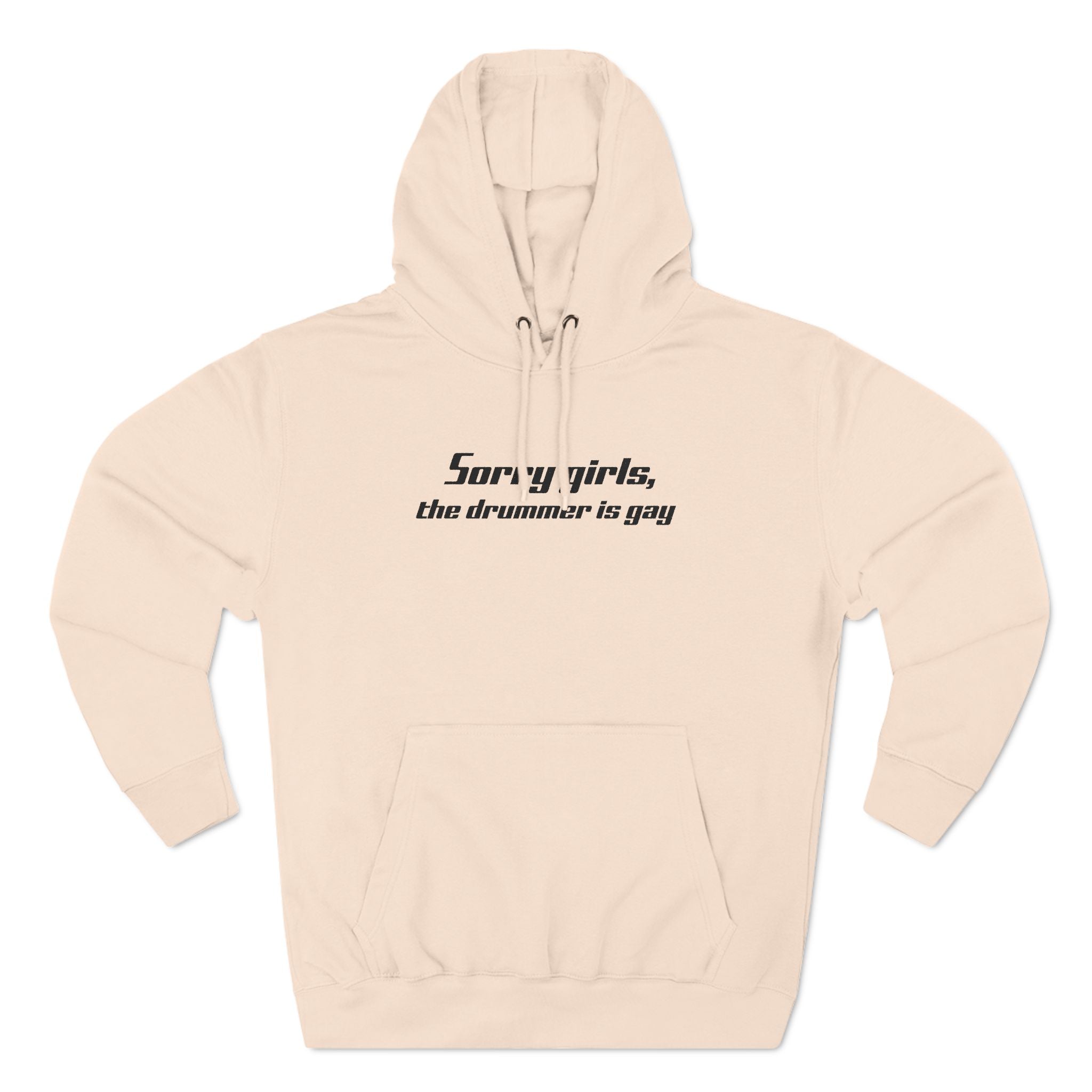 Sorry Girls - The Drummer Is Gay - Hoodie