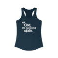 Oh God It's Happening Again - Women’s Racerback Tank