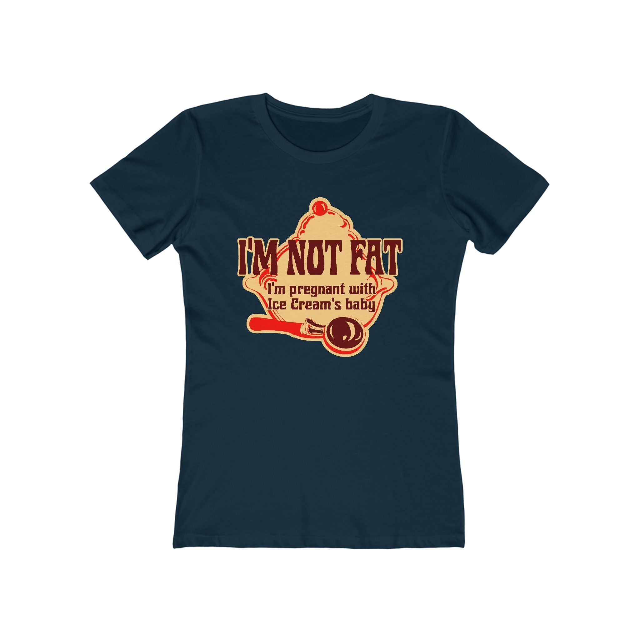 I'm Not Fat - I'm Pregnant With Ice Cream's Baby - Women’s T-Shirt