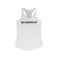Am I Canceled Yet? - Women’s Racerback Tank