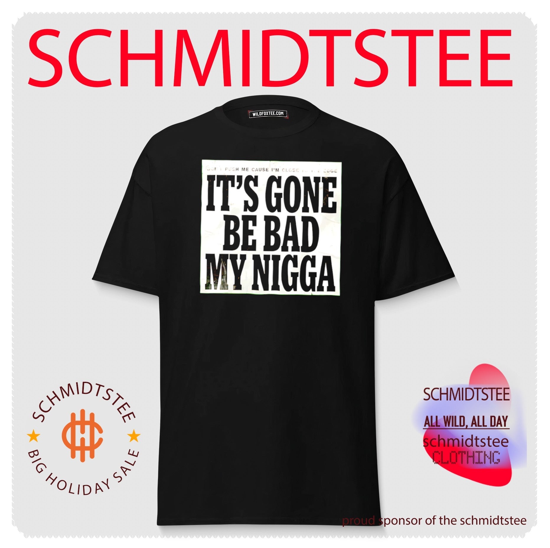 Don’t Push Me Cause I’m Close to the Edge It’s Gone Be Bad My Nigga shirt