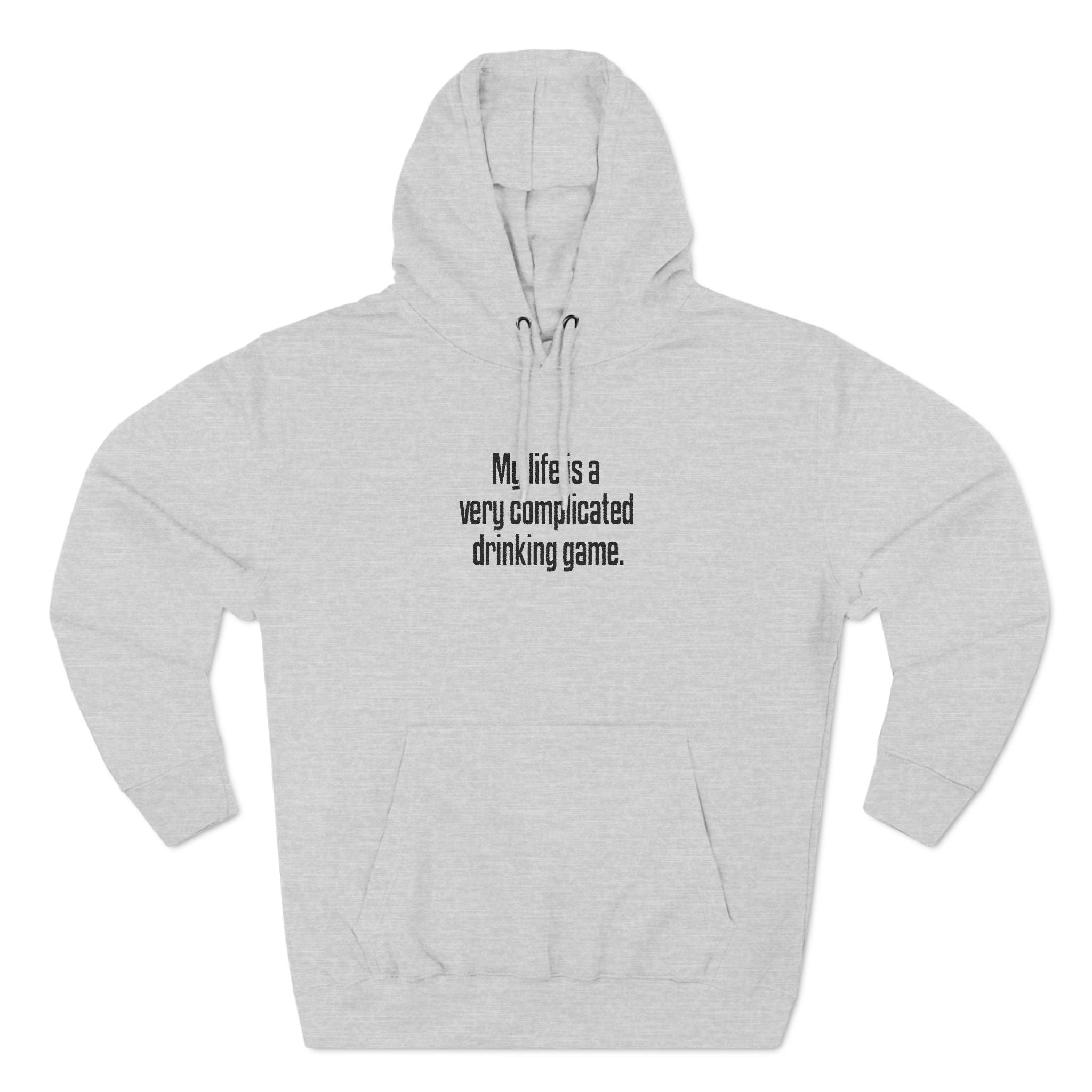 My Life Is A Very Complicated Drinking Game - Hoodie