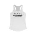 We Will Always Have This Moment - Women's Racerback Tank