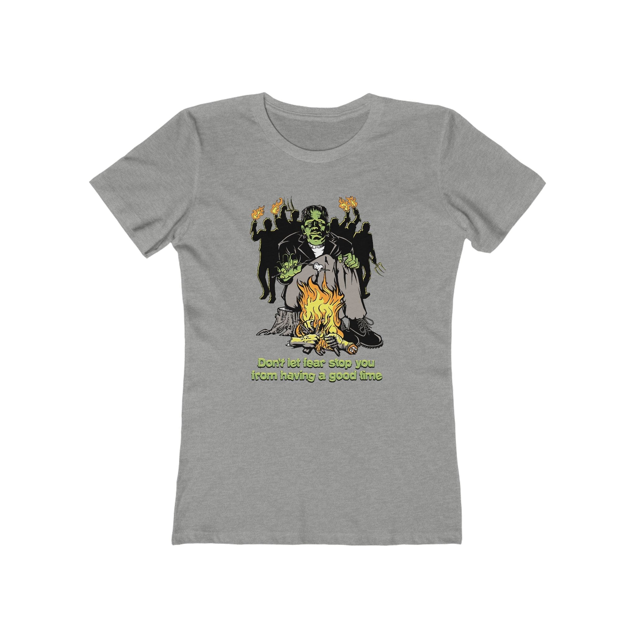Don't Let Fear Stop You From Having A Good Time - Women’s T-Shirt