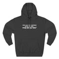 Jesus Was Born On Christmas And Died On Easter - What Are The Odds? - Hoodie