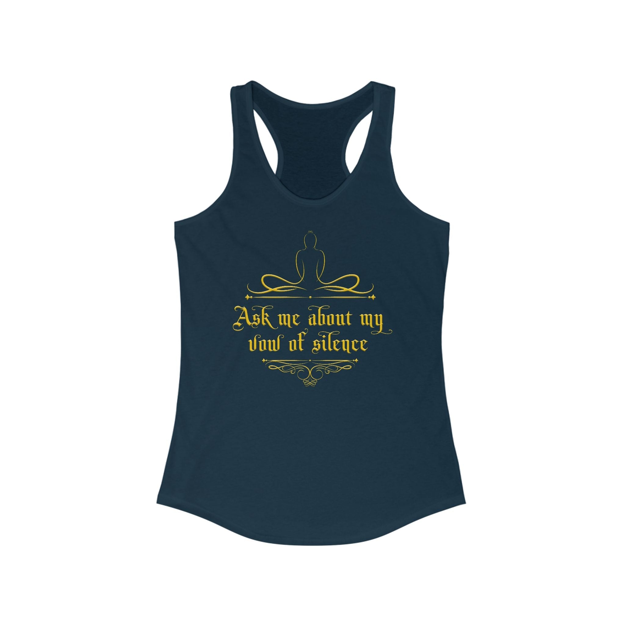 Ask Me About My Vow Of Silence  - Women’s Racerback Tank