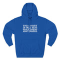 This Shirt Is Only Blue When I'm Thinking About Dwarves - Hoodie