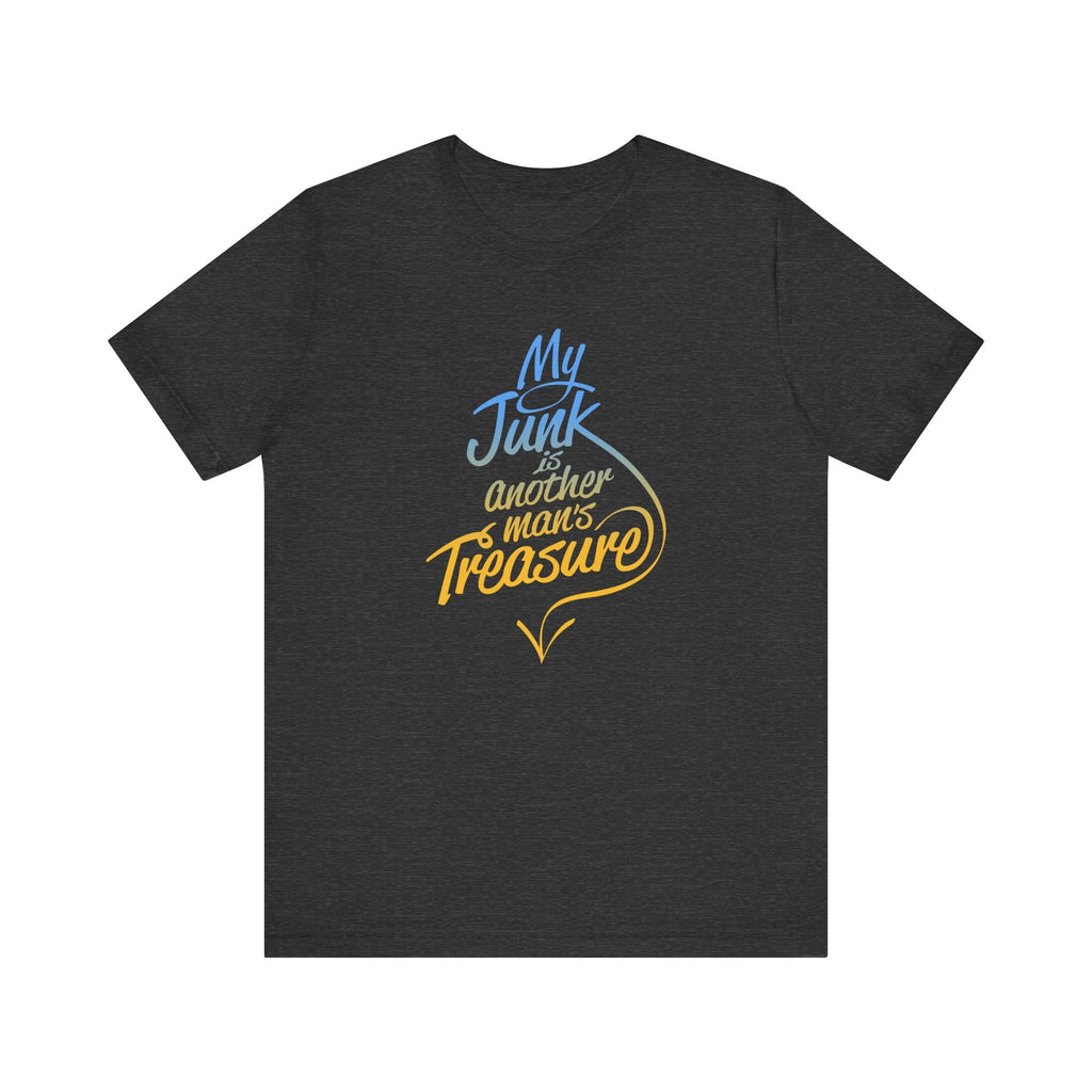 My Junk Is Another Man's Treasure - Men's T-Shirt
