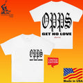 4hunnid Opps Get No Love T-shirt