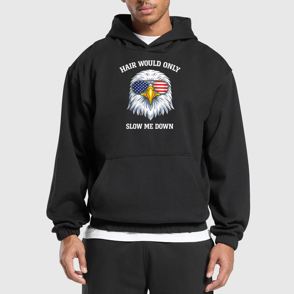 4th Of July Eagle Hair Would Only Slow Me Down 2026 Shirt