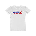 Vote For Me For President Of This Room  - Women’s T-Shirt