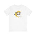 I Can Go All Night - I Just Choose Not To - Men's T-Shirt