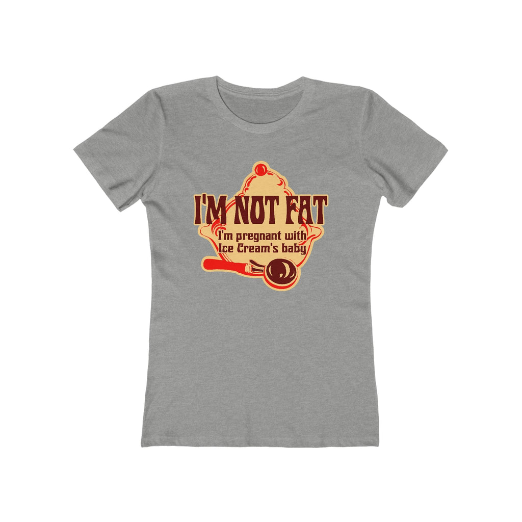 I'm Not Fat - I'm Pregnant With Ice Cream's Baby - Women’s T-Shirt