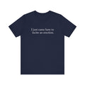 I Just Came Here To Incite An Erection - Men's T-Shirt