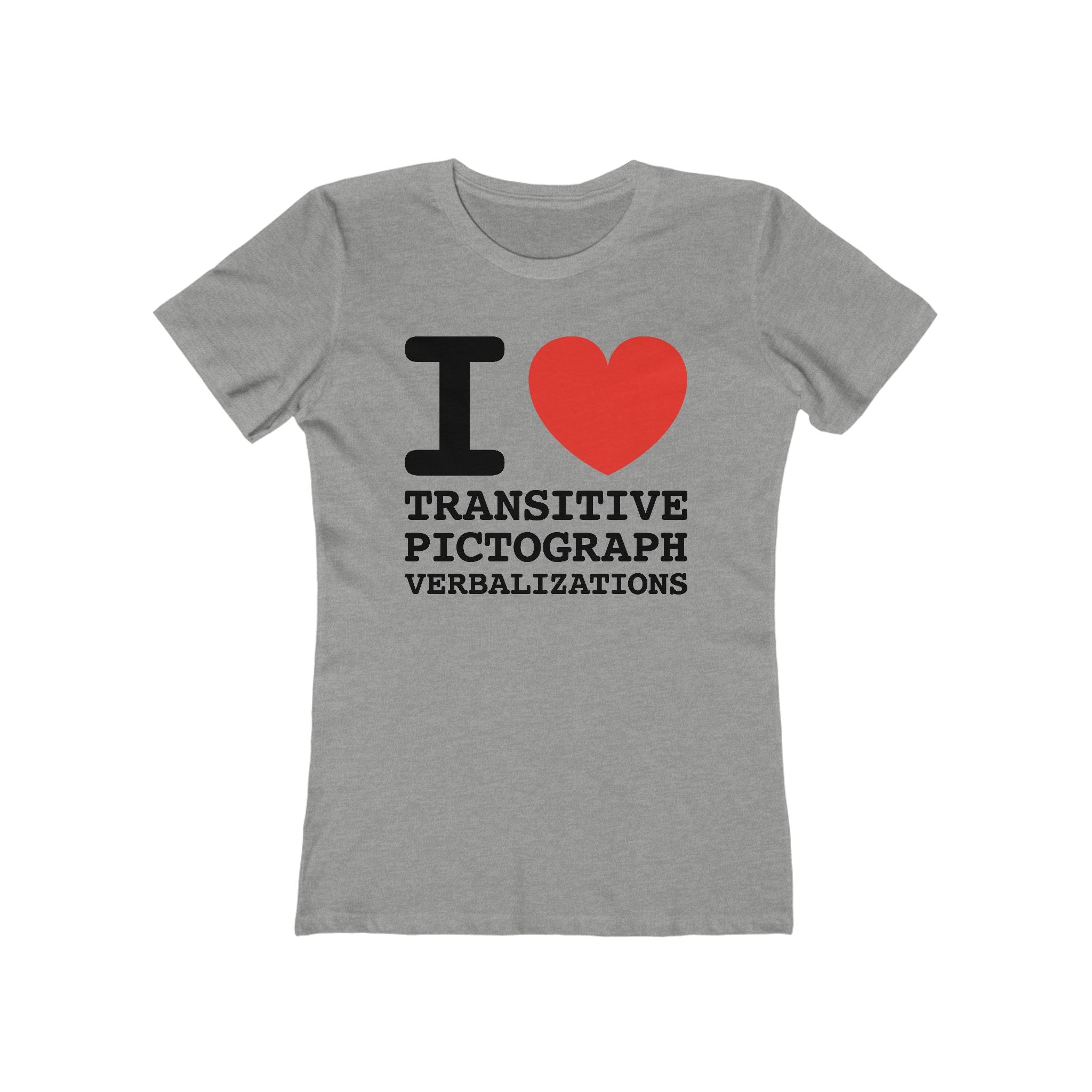 I Heart Transitive Pictograph Verbalizations - Women’s T-Shirt