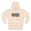 Karen Fetish - Hoodie
