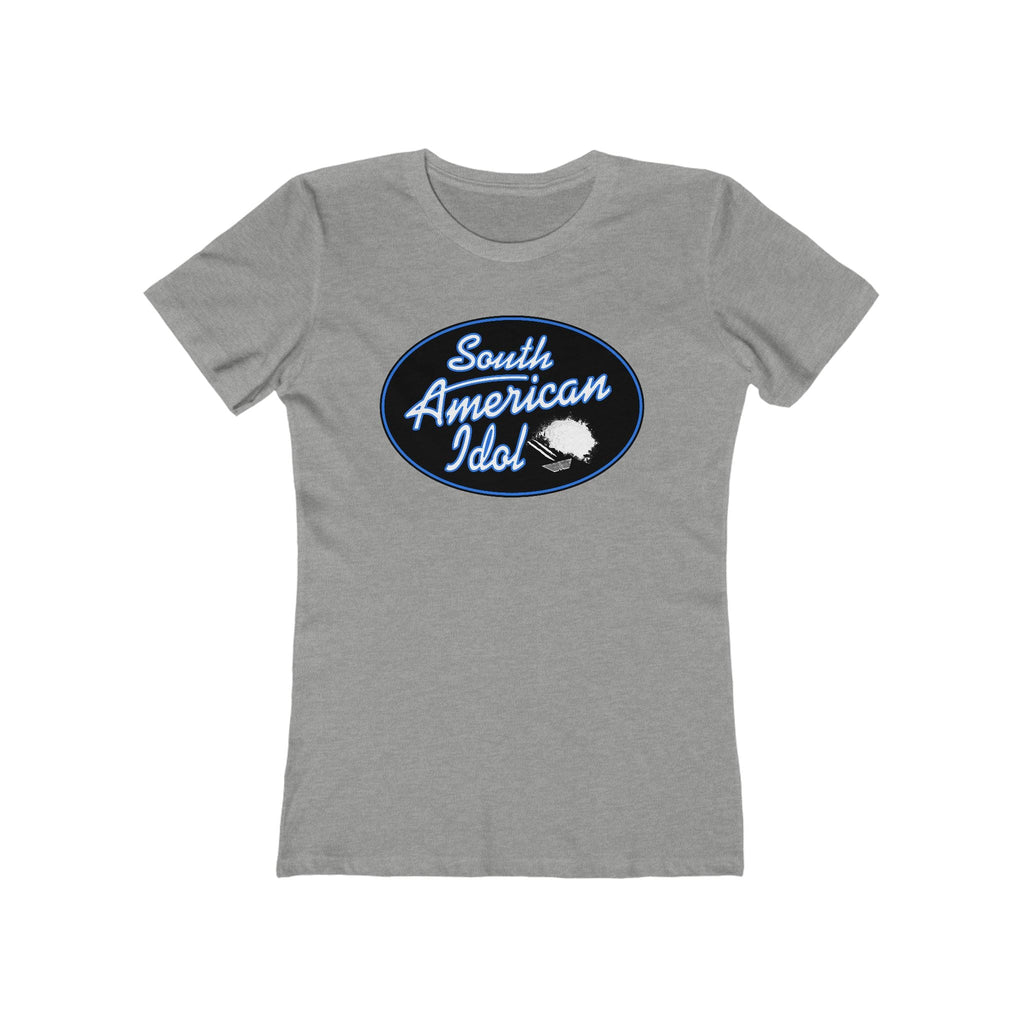 South American Idol  - Women’s T-Shirt