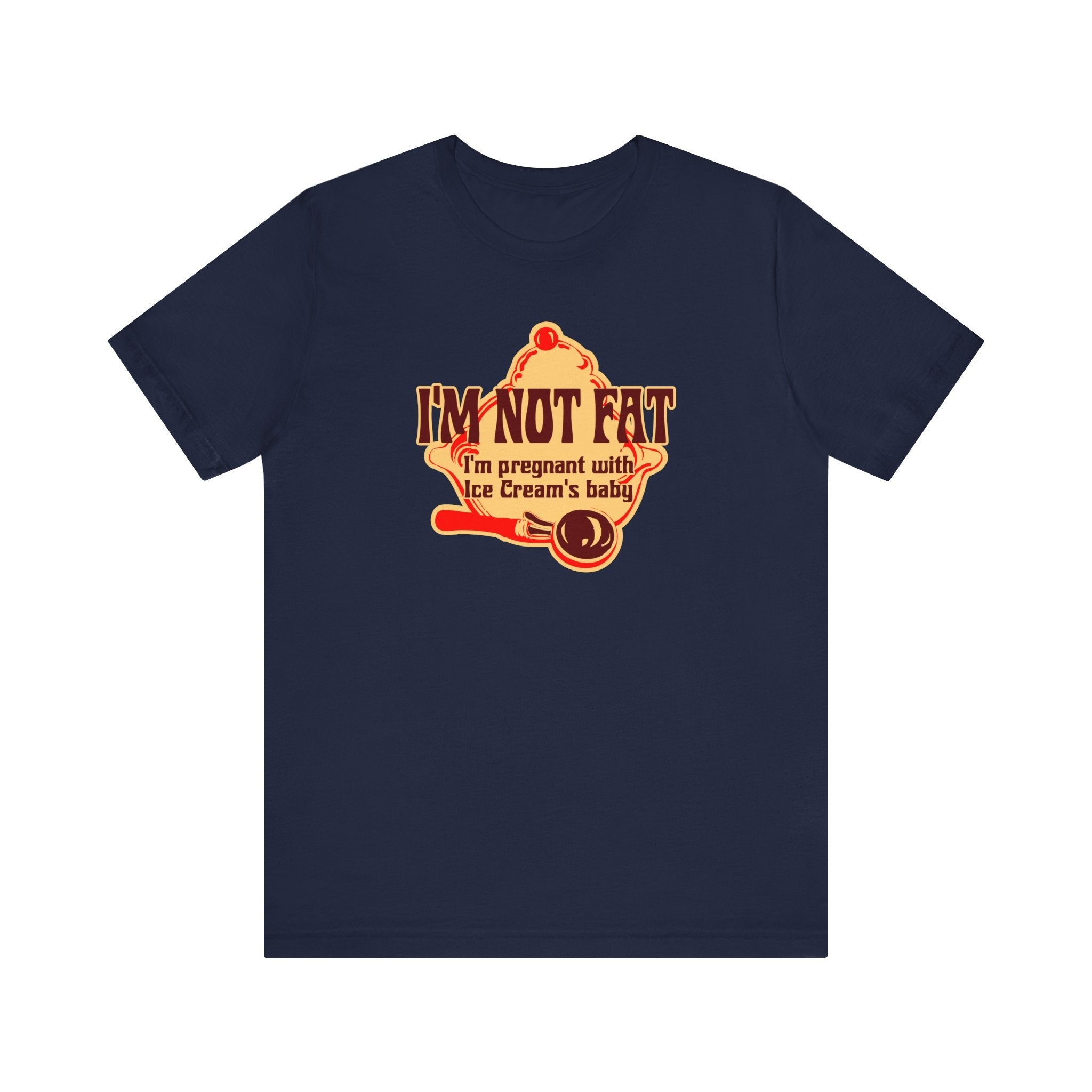 I'm Not Fat - I'm Pregnant With Ice Cream's Baby - Men's T-Shirt