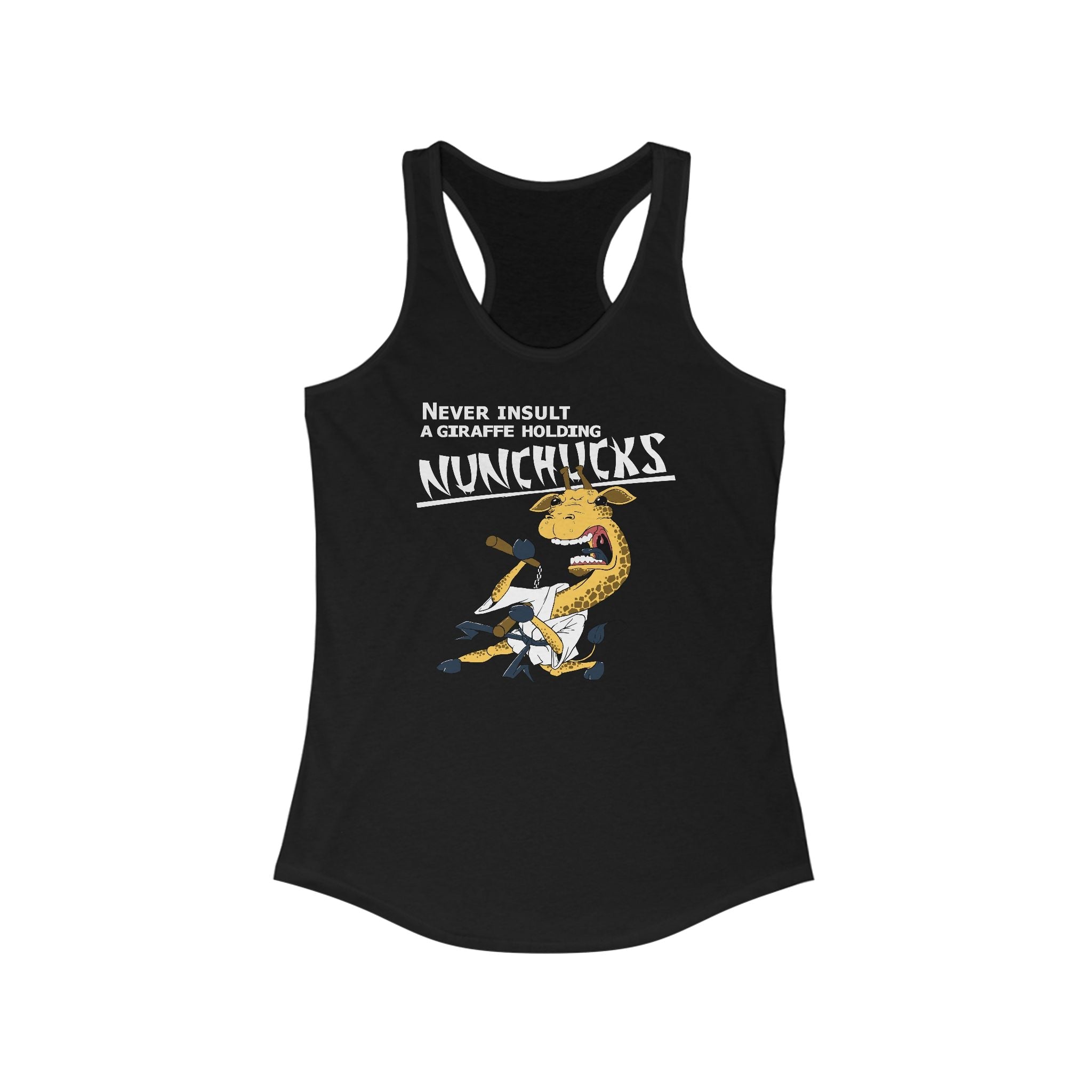 Never Insult A Giraffe Holding Nunchucks -  Women’s Racerback Tank